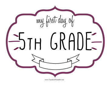 First Day Fifth Grade Sign Teachers Printable