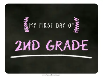 First Day Second Grade Chalkboard Sign Teachers Printable