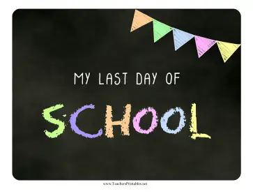 Last Day School Chalkboard Sign Teachers Printable