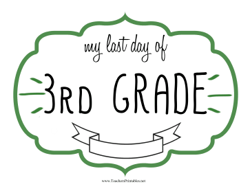 Last Day Third Grade Sign Teachers Printable